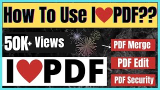 How to Use I Love PDF  I love PDF Kaise Use Karna hey in HindiSplit PDFMerge PDFAll In One PDF [upl. by Roxana15]