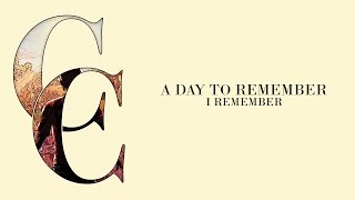 A Day To Remember  I Remember Audio [upl. by Harvey]