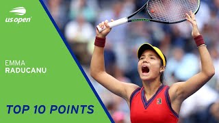 Emma Raducanu  Top 10 Points  2021 US Open [upl. by Esela212]