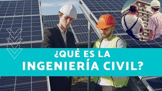 En qué consiste la INGENIERÍA CIVIL ✅ Ramas y especialidades👷‍♂️  Soy mi reto [upl. by Ligriv]