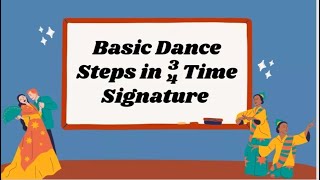 BASIC DANCE STEPS IN 34 TIME SIGNATURE [upl. by Niddala667]