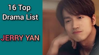 16 TOP DRAMA LIST JERRY YAN [upl. by Namlaz]