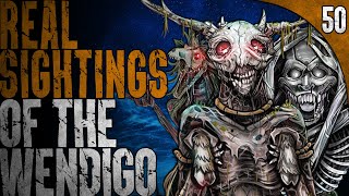 50 TRUE Wendigo Stories [upl. by Ayanad]