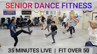 SENIOR DANCE FITNESS  35 MINUTES LIVE  FIT OVER 50 [upl. by Assennej]