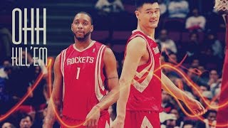 Tracy McGrady amp Yao Ming Mix  quotOhh Killemquot ᴴᴰ [upl. by Rehpotisrhc]