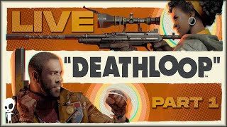 🔴 BREAK THE LOOP BEFORE IT BREAKS ME  Part 1  DEATHLOOP  PC GAMEPLAY [upl. by Broek]