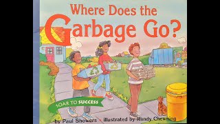 Where Does The Garbage Go Read Aloud [upl. by Pembroke]