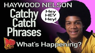 Haywood Nelson Catchy Catch Phrases quotHey Hey Heyquot [upl. by Attaynik694]