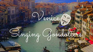 Singing Gondoliers In Venice [upl. by Bunker]