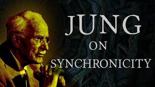 Carl Jung on Synchronicity  Explained With Examples [upl. by Eimmit]