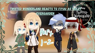 TWST react to FYuu as Violet Evergarden part 12 [upl. by Modeste]