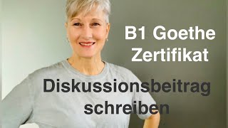 B1 Goethe  Schreiben 2 Diskussionsbeitrag  Schule ab 4  Deutsch lernen [upl. by Allegra]